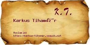 Karkus Tihamér névjegykártya